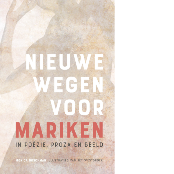Nieuwe wegen voor Mariken; in poëzie, proza en beeld
